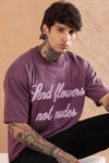 SEND FLOWERS NOT NUDES T-SHIRT